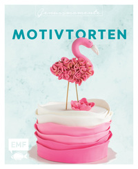 Vorderes Coverbild Genussmomente: Motivtorten
