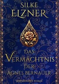Das Vermächtnis der Agnes Bernauer