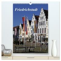 Friedrichstadt (hochwertiger Premium Wandkalender 2026 DIN A2 hoch), Kunstdruck in Hochglanz