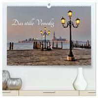 Das stille Venedig (hochwertiger Premium Wandkalender 2025 DIN A2 quer), Kunstdruck in Hochglanz