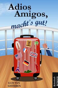 Adios Amigos, macht's gut!