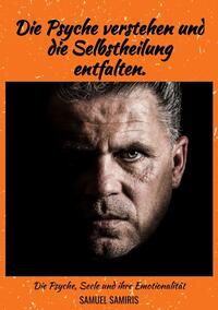 Die Psyche verstehen und die Selbstheilung entfalten.