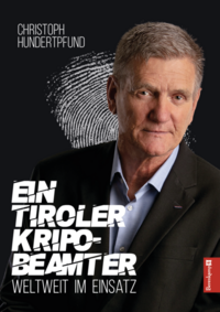 Ein Tiroler Kripobeamter weltweit im Einsatz