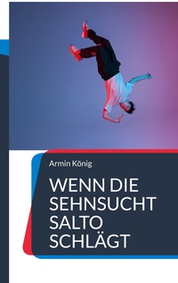 Wenn die Sehnsucht Salto schlägt