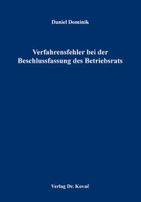 Verfahrensfehler bei der Beschlussfassung des Betriebsrats