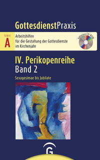 Gottesdienstpraxis Serie A, Perikopenreihe IV / Sexagesimae bis Jubilate