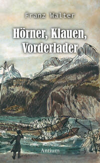 Vorderes Coverbild Hörner, Klauen, Vorderlader