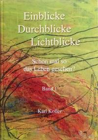 Einblicke Durchblicke Lichtblicke