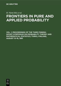 Frontiers in Pure and Applied Probability / Proceedings of the Third Finnish-Soviet Symposium on Probability Theory and Mathematical Statistics, Turku, Finland, August 13–16, 1991