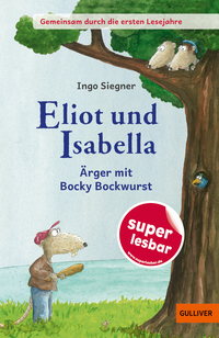 Vorderes Coverbild Gemeinsam durch die ersten Lesejahre. Eliot und Isabella - Ärger mit Bocky Bockwurst