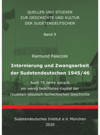 Internierung und Zwangsarbeit der Sudetendeutschen 1945/46