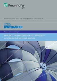 Vorderes Coverbild Produkt- und Prozessqualität präventiv absichern und messbar machen