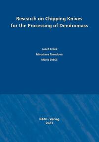 Research on Cutting Tools for Dendromass Processing