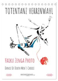 TOTENTANZ HERRENWAHL Haiku Zenga Photo DANCE OF DEATH MEN'S CHOICE (Tischkalender 2026 DIN A5 hoch), CALVENDO Monatskalender