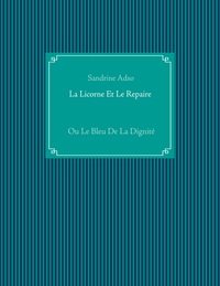 La Licorne Et Le Repaire