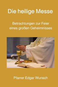 Die heilige Messe