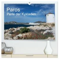 Paros, Perle der Kykladen (hochwertiger Premium Wandkalender 2026 DIN A2 quer), Kunstdruck in Hochglanz