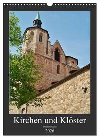 Kirchen und Klöster in Deutschland (Wandkalender 2026 DIN A3 hoch), CALVENDO Monatskalender