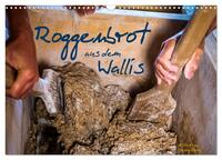 Roggenbrot aus dem Wallis (Wandkalender 2025 DIN A3 quer), CALVENDO Monatskalender