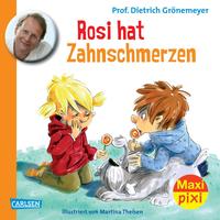 Maxi Pixi 121: Rosi hat Zahnschmerzen