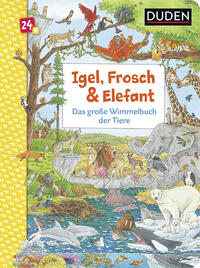 Vorderes Coverbild Duden 24+: Igel, Frosch & Elefant: Das große Wimmelbuch der Tiere