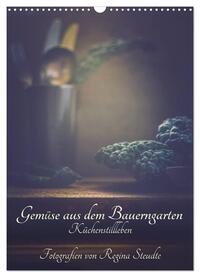 Gemüse aus dem Bauerngarten (Wandkalender 2025 DIN A3 hoch), CALVENDO Monatskalender