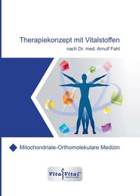 Therapiekonzept mit Vitalstoffen nach Dr.med.Arnulf Fahl