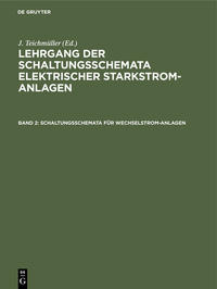 Vorderes Coverbild Lehrgang der Schaltungsschemata elektrischer Starkstrom-Anlagen / Schaltungsschemata für Wechselstrom-Anlagen