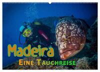 Madeira, eine Tauchreise (Wandkalender 2025 DIN A2 quer), CALVENDO Monatskalender