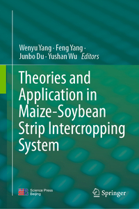 Theories and Application in Maize-Soybean Strip Intercropping System