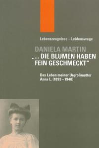 "... die Blumen haben fein geschmeckt"