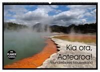Kia ora, Aotearoa - Wunderbares Neuseeland (Wandkalender 2026 DIN A2 quer), CALVENDO Monatskalender