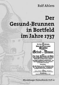 Der Gesund-Brunnen in Bortfeld im Jahre 1737
