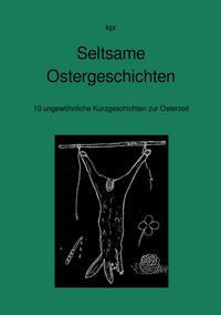 Seltsame Ostergeschichten