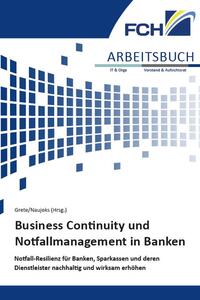 Arbeitsbuch Business Continuity und Notfallmanagement in Banken