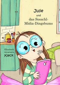 Julie und das Sooschl-Midia-Dingsbums