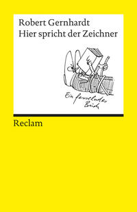 Hier spricht der Zeichner. Bildwitze, Cartoons, Comics. Bildergeschichten, Bildgedichte, Photogedichte