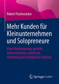 Vorderes Coverbild Mehr Kunden für Kleinunternehmen und Solopreneure