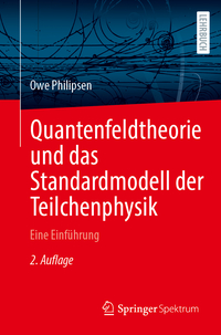 Quantenfeldtheorie und das Standardmodell der Teilchenphysik