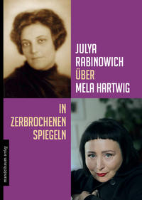 Julya Rabinowich über Mela Hartwig