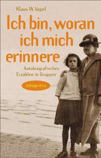 Ich bin, woran ich mich erinnere