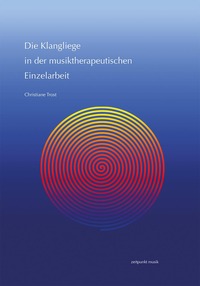 Vorderes Coverbild Die Klangliege in der musiktherapeutischen Einzelarbeit
