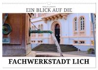 Vorderes Coverbild Ein Blick auf die Fachwerstadt Lich (Wandkalender 2025 DIN A3 quer), CALVENDO Monatskalender