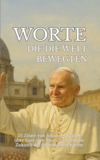 Worte, die die Welt bewegten