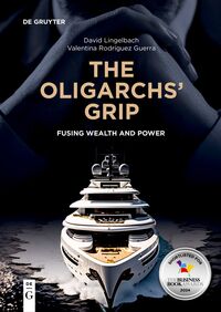 The Oligarchs’ Grip