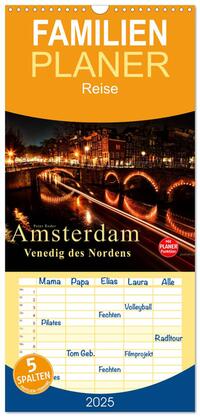 Familienplaner 2025 - Amsterdam - Venedig des Nordens mit 5 Spalten (Wandkalender, 21 x 45 cm) CALVENDO