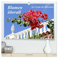 Blumen überall, zur Freude Menschen (hochwertiger Premium Wandkalender 2026 DIN A2 quer), Kunstdruck in Hochglanz