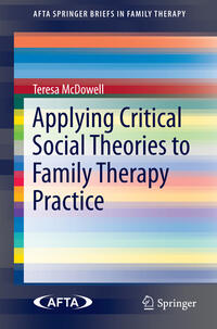 Vorderes Coverbild Applying Critical Social Theories to Family Therapy Practice