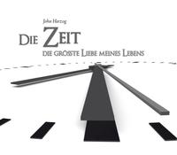 Die Zeit - Die größte Liebe meines Lebens