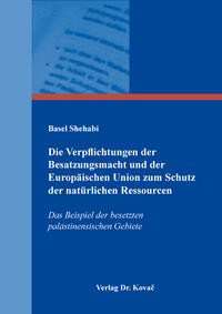 Die Verpflichtungen der Besatzungsmacht und der Europäischen Union zum Schutz der natürlichen Ressourcen